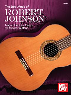 The Lute Music of Robert Johnson