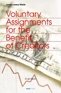 A Treatise on the Law and Practice of Voluntary Assignments for the Benefit of Creditors