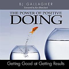 Power of Positive Doing