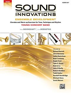 Sound Innovations for Concert Band: Ensemble Development for Young Band - F Horn