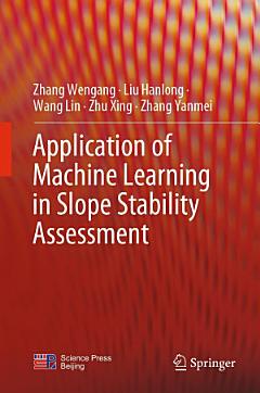 Application of Machine Learning in Slope Stability Assessment