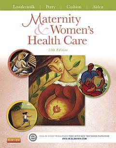 Maternity and Women\'s Health Care - E-Book