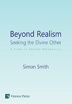 Beyond Realism: Seeking the Divine Other