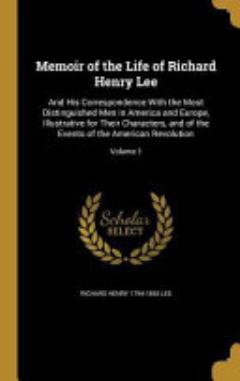 Memoir of the Life of Richard Henry Lee