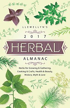 Llewellyn\'s 2017 Herbal Almanac