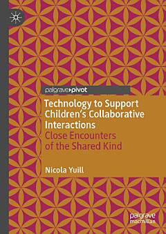 Technology to Support Children\'s Collaborative Interactions