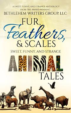 Fur, Feathers, and Scales