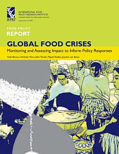 Global food crises: Monitoring and assessing impact to inform policy responses