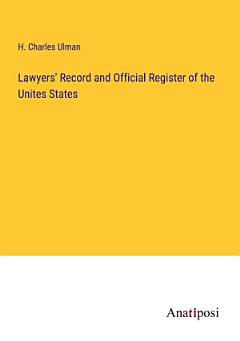 Lawyers\' Record and Official Register of the Unites States