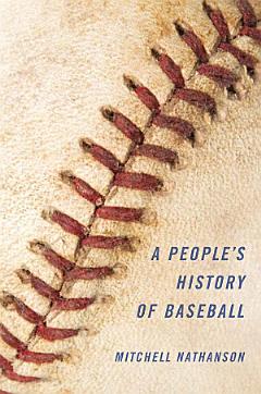 A People\'s History of Baseball