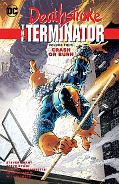 Deathstroke, The Terminator Vol. 4: Crash or Burn