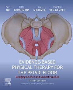 Evidence-Based Physical Therapy for the Pelvic Floor - E-Book