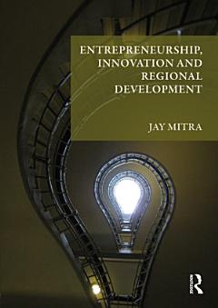 Entrepreneurship, Innovation and Regional Development