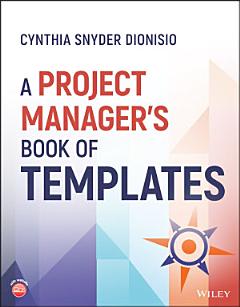 A Project Manager\'s Book of Templates