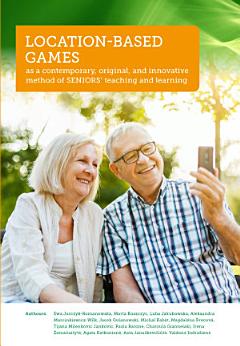 Location-based games as a contemporary, original, and innovative method of seniors’ teaching and learning