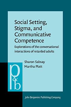 Social Setting, Stigma, and Communicative Competence