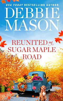 Reunited on Sugar Maple Road