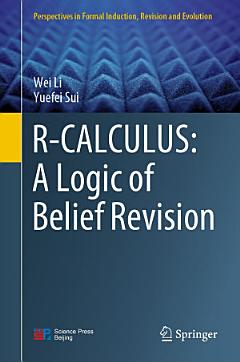 R-CALCULUS: A Logic of Belief Revision