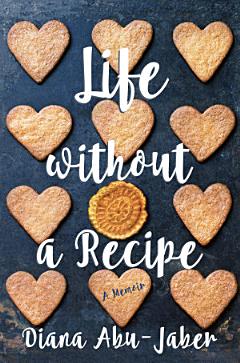 Life Without a Recipe: A Memoir