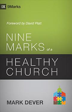 Nine Marks of a Healthy Church