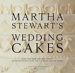 Martha Stewart\'s Wedding Cakes