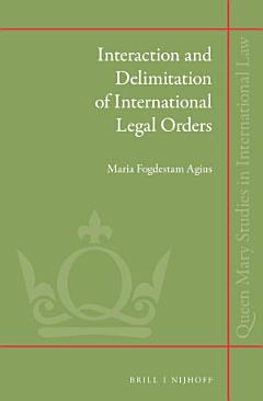 Interaction and Delimitation of International Legal Orders