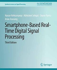 Smartphone-Based Real-Time Digital Signal Processing, Third Edition