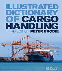 Illustrated Dictionary of Cargo Handling