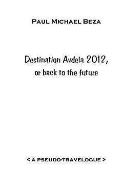 Destination Avdela 2012, Or Back to the Future