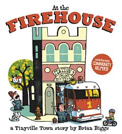 At the Firehouse (A Tinyville Town Book)