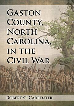 Gaston County, North Carolina, in the Civil War