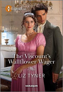 The Viscount\'s Wallflower Wager