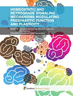 Homeostatic and Retrograde Signaling Mechanisms Modulating Presynaptic Function and Plasticity