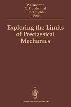 Exploring the Limits of Preclassical Mechanics