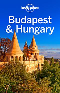 Lonely Planet Budapest & Hungary