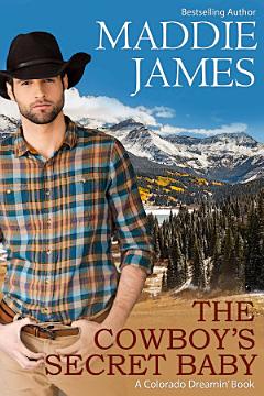 The Cowboy\'s Secret Baby