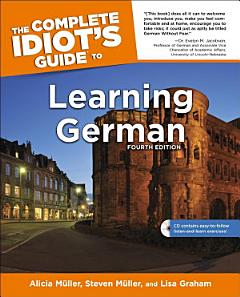 The Complete Idiot\'s Guide to Learning German, 4E