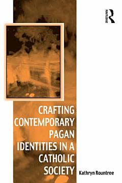 Crafting Contemporary Pagan Identities in a Catholic Society