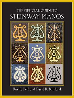 The Official Guide to Steinway Pianos