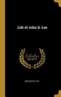 Life of John D. Lee