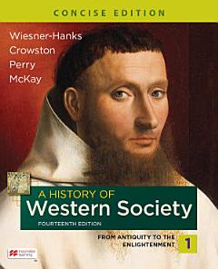 A History of Western Society, Concise Edition, Volume 1