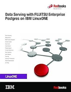 Data Serving with FUJITSU Enterprise Postgres on IBM LinuxONE