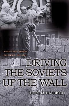 Driving the Soviets Up the Wall