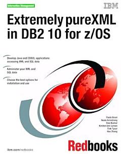 Extremely pureXML in DB2 10 for z/OS