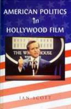 American Politics in Hollywood Film