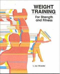 Weight Training for Strength and Fitness