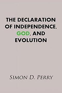 The Declaration of Independence, God, and Evolution