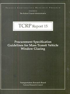 Procurement Specification Guidelines for Mass Transit Vehicle Window Glazing