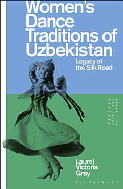 Women’s Dance Traditions of Uzbekistan