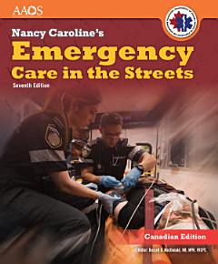 Nancy Caroline\'s Emergency Care in the Streets, Canadian, Seventh EditionaIncludes Navigate 2 Advantage Access